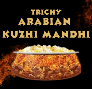 Trichy Arabian Kuzhi Mandhi